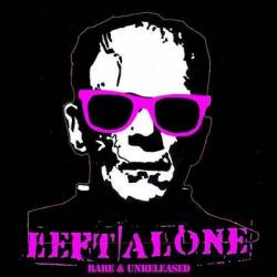 Left Alone : Rare & Unreleased